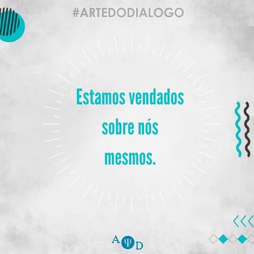 De olhos vendados não enxergamos o que está na nossa frente